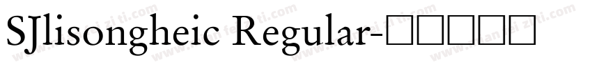 SJlisongheic Regular字体转换